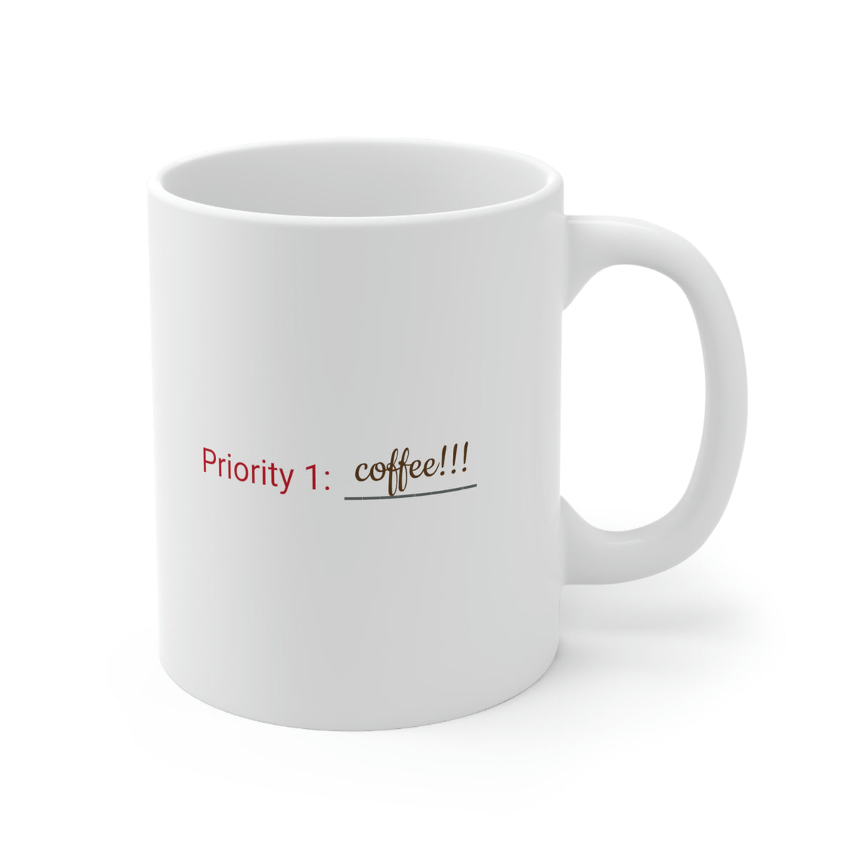 Priority 1: Coffee Ceramic Mug 11oz