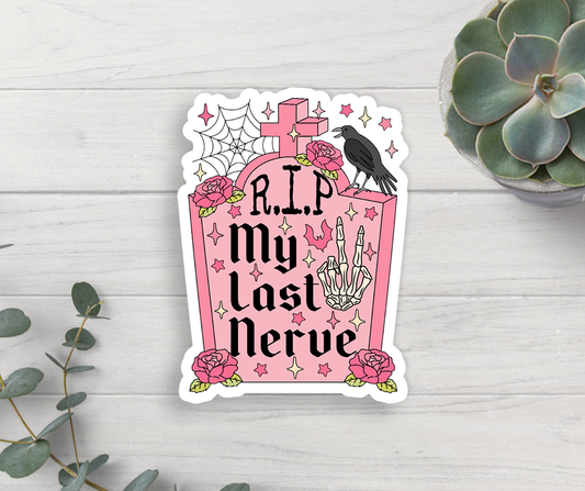 RIP My Last Nerve Vinyl Sticker